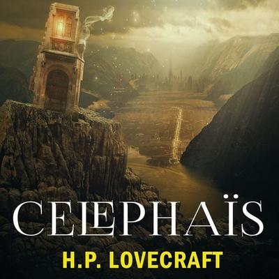 Celephaïs - Howard Phillips Lovecraft, Audio, 4099995310238