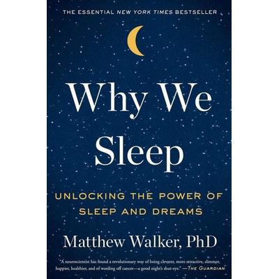 Why We Sleep, Gebundene Ausgabe von Matthew Walker, Simon & Schuster N.Y., 978-1-5011-4431-8