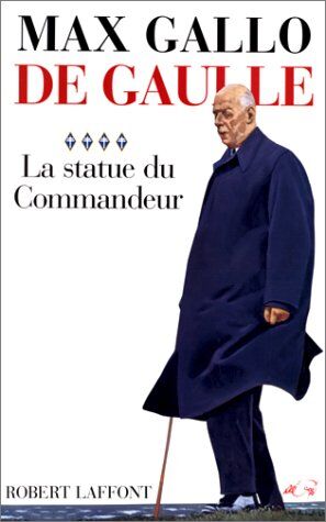 Max Gallo - De Gaulle. Vol. 4. La statue du commandeur - Preis vom 18.10.2026 15:28:09 h