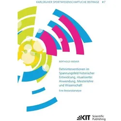 Dehninterventionen im Spannungsfeld historischer Entwicklung, ritualisierter Anwendung, Meisterlehre, Fachbücher von Berthold Kremer