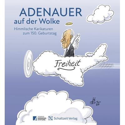 Adenauer auf der Wolke, Taschenbuch von Matthias Krüger, Schaltzeit, 978-3-946972-97-6