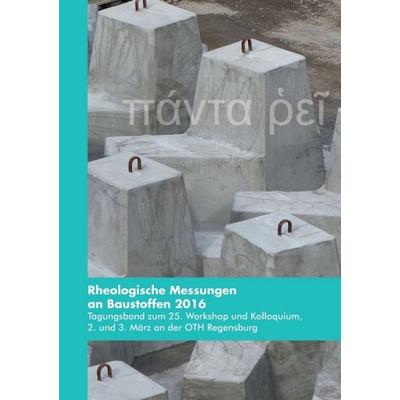 Rheologische Messungen an Baustoffen 2016, Taschenbuch von Markus Greim, Tredition, 978-3-7345-1313-8