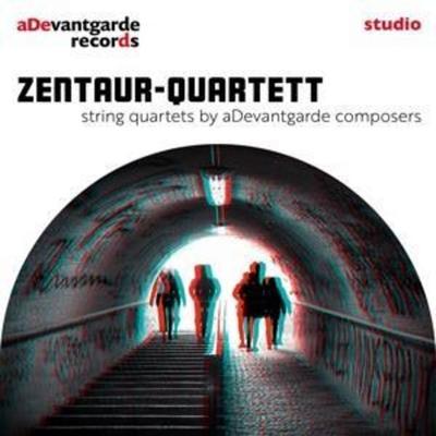 String quartets by aDevantgarde composers - Zentaur-Quartett, CD