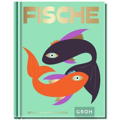 Fische, Gebundene Ausgabe von Stella Andromeda, Groh, 978-3-8485-0086-4