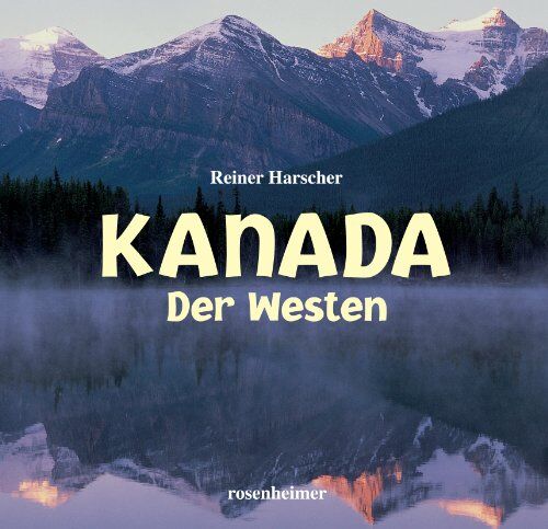 Reiner Harscher - Kanada. Der Westen - Preis vom 02.10.2026 23:42:20 h