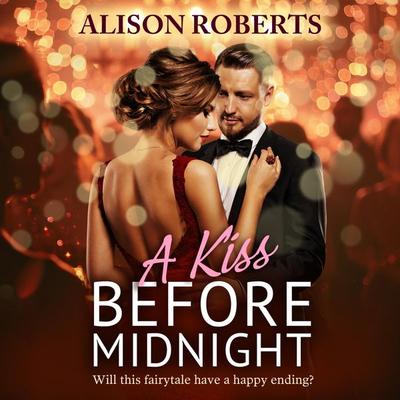Kiss Before Midnight - Alison Roberts, Audio, 9781836173625
