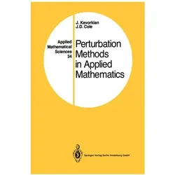 Perturbation Methods in Applied Mathematics, Fachbücher von J. Kevorkian, J. D. Cole