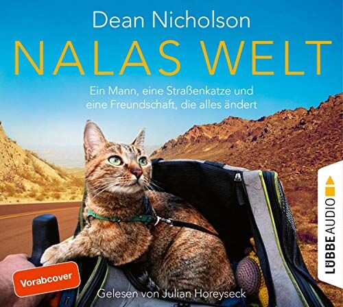 Dean Nicholson - Nalas Welt: Ein Mann, eine Straßenkatze und eine Freundschaft, die alles ändert.: Ein Mann, eine Straenkatze und eine Freundschaft, die alles ndert. - Preis vom 09.10.2026 07:28:09 h