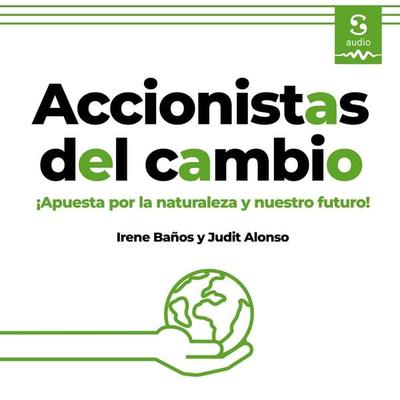 Accionistas del cambio - Irene Baños,Judit Alonso, Audio, 9781094477268