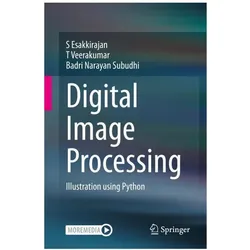 Digital Image Processing, Fachbücher von Badri Narayan Subudhi, S Esakkirajan, T Veerakumar