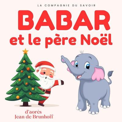 Babar et le Père Noël - Jean de Brunhoff, Audio, 9782821180024
