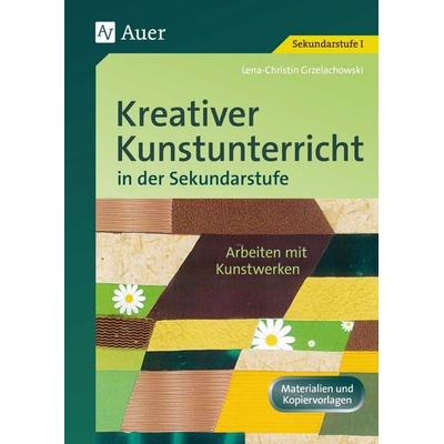Kreativer Kunstunterricht in der Sekundarstufe, Taschenbuch von Brigitte Morlock,Sabine Heyder, Auer Verlag in der AAP Lehrerwelt GmbH,