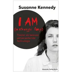 I Am (A Strange Loop), Fachbücher von Susanne Kennedy