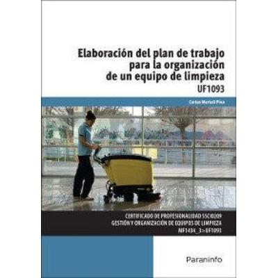 Elaboración de plan trabajo para la organización de un equipo de limpieza. Certificados de profesionalidad. Gestión y organización de equipos de