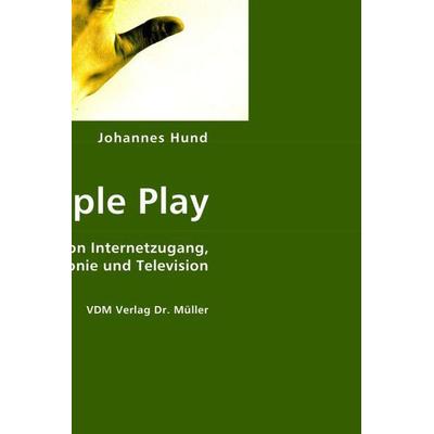 Hund, J: Triple Play, Taschenbuch von Johannes Hund, VDM, 978-3-8364-0565-2