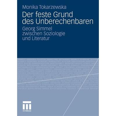 Der feste Grund des Unberechenbaren, Taschenbuch von Monika Tokarzewska, VS Verlag für Sozialwissenschaften, 978-3-531-17317-7