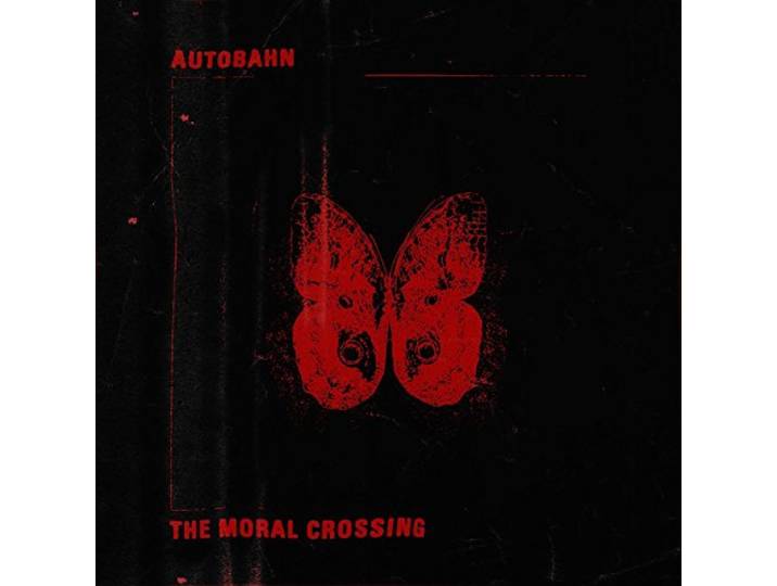 Autobahn - The Moral Crossing