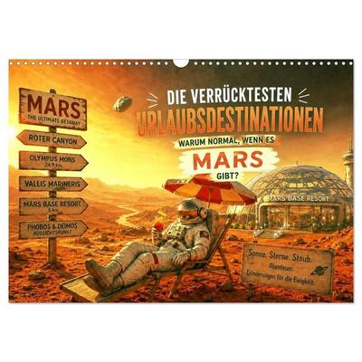 Die verrücktesten Urlaubsdestinationen (Wandkalender 2027 DIN A3 quer), CALVENDO Monatskalender