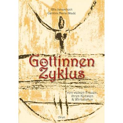 Göttinnenzyklus, Set von Ulla Janascheck, Arun, 978-3-86663-125-0