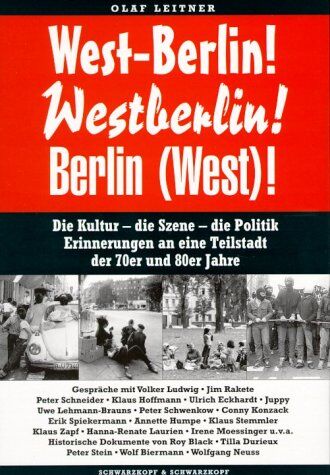 Olaf Leitner - West- Berlin. Westberlin. Berlin (West). Die Kultur - die Szene - die Politik. - Preis vom 30.09.2026 09:01:18 h