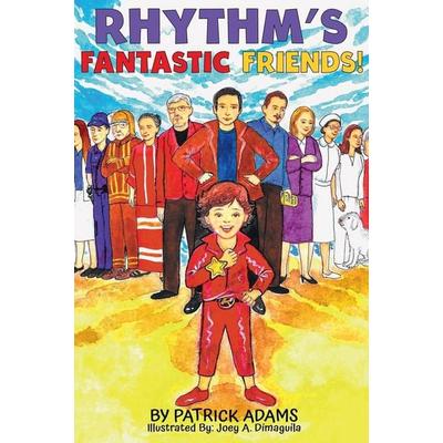 Rhythm's Fantastic Friends!, Gebundene Ausgabe von Patrick Adams, Patrick Adams Books, LLC, 978-1-952472-09-1