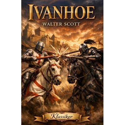 Klassiker / Ivanhoe, Taschenbuch von Walter Scott, Epubli, 978-3-565-16580-3