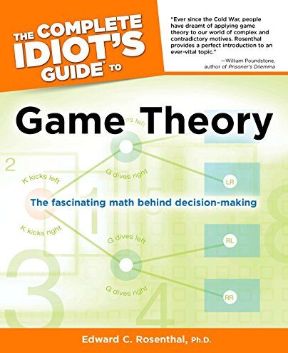 Rosenthal Ph.D., Edward C. - The Complete Idiot's Guide to Game Theory - Preis vom 13.10.2026 11:25:28 h