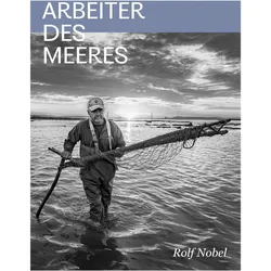 Nobel:Arbeiter des Meeres, Fachbücher von Rolf Nobel