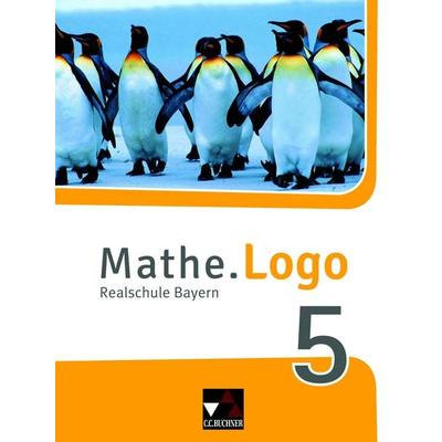 Mathe.Logo – Bayern / Mathe.Logo Bayern 5 Ausgabe ab 2017, Gebundene Ausgabe von Andreas Gilg,Michael Kleine,Patricia Weixler,Simon Weixler, Buchner,