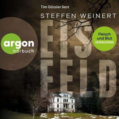 Eisfeld -Fleisch und Blut - Steffen Weinert, Audio, 9783732487257