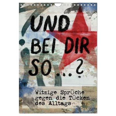 Und bei dir so...? Witzige Sprüche gegen die Tücken des Alltags (Wandkalender 2027 DIN A4 hoch), CALVENDO Monatskalender