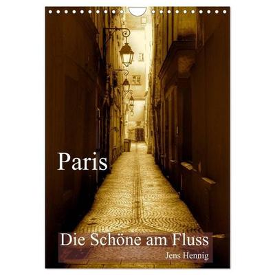 Paris - Die Schöne am Fluss (Wandkalender 2027 DIN A4 hoch), CALVENDO Monatskalender