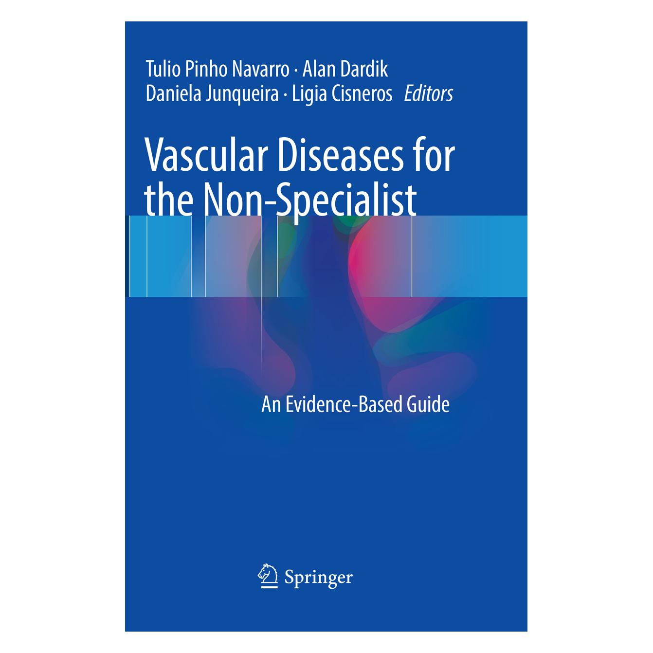 Springer Vascular Diseases for the Non-Specialist (Englisch, Softcover, Alan Dardik, Daniela Junqueira, Ligia Cisneros, Tulio Pinho Navarro) (56004959)