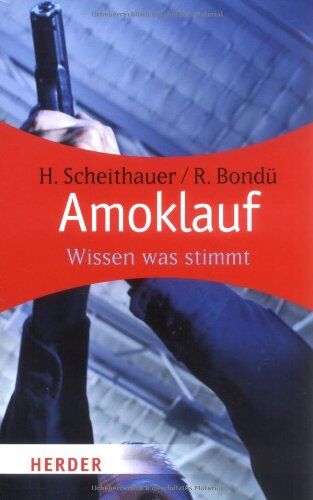 Herbert Scheithauer - Amoklauf: Wissen was stimmt - Preis vom 11.10.2026 03:10:56 h