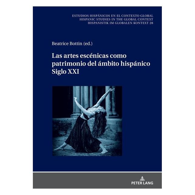 Peter Lang Las artes esce nicas como patrimonio de (Spanisch, Hardcover, Béatrice Bottin, Christian von Tschilschke, Germán Labrador Méndez, Ulrich Winter) (67841880)