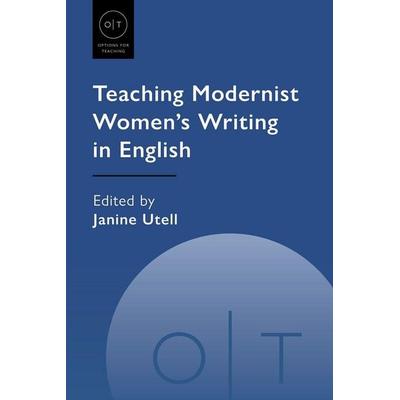 Teaching Modernist Women's Writing in English, Taschenbuch von , Modern Language Association, 978-1-60329-486-7