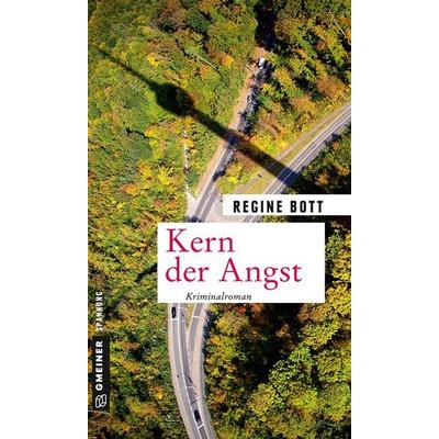 Kern der Angst, Taschenbuch von Regine Bott, Gmeiner-Verlag