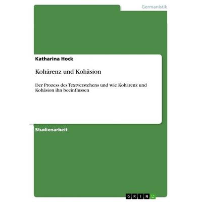 Kohärenz und Kohäsion, Taschenbuch von Katharina Hock, GRIN, 978-3-640-94009-7
