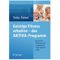 Geistige Fitness erhalten - das AKTIVA-Programm, Fachbücher von Johannes Pantel, Valentina Tesky