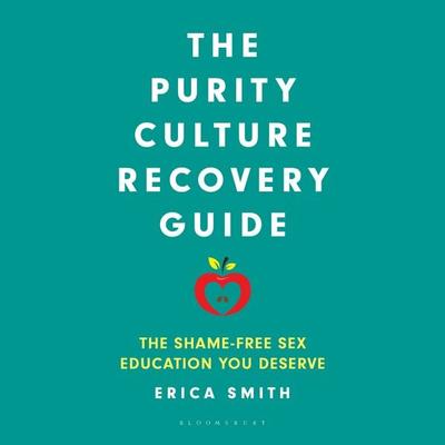 The Purity Culture Recovery Guide - Erica Smith, Audio, 9798216472209
