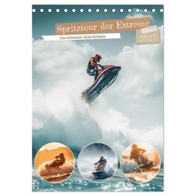 Spritztour der Extreme (Tischkalender 2027 DIN A5 hoch), CALVENDO Monatskalender