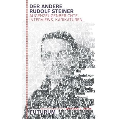Der andere Rudolf Steiner, Taschenbuch von Wolfgang G. Vögele, Futurum Verlag, 978-3-85636-226-3