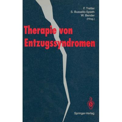 Therapie von Entzugssyndromen, Taschenbuch von Felix Tretter,Sabine Bussello-Spieth,Wolfram Bender, Springer Berlin, 978-3-540-57638-9
