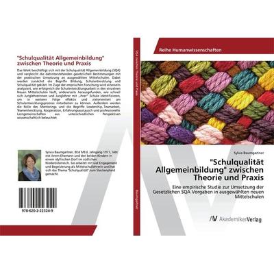 'Schulqualität Allgemeinbildung' zwischen Theorie und Praxis, Taschenbuch von Sylvia Baumgartner, AV Akademikerverlag, 978-620-2-22324-9