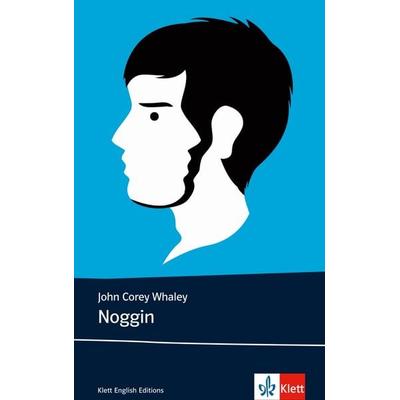 Noggin, Taschenbuch von John Corey Whaley, Klett Sprachen GmbH