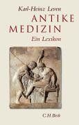 Karl-Heinz Leven - Antike Medizin: Ein Lexikon - Preis vom 09.10.2026 07:28:09 h