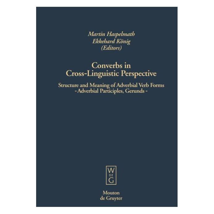 De Gruyter Converbs in Cross-Linguistic Perspect. (Englisch, Hardcover, König, Martin Haspelmath) (67761587)