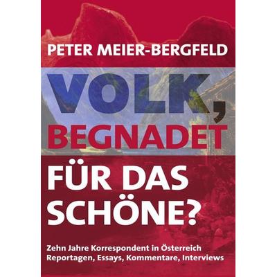 Volk, begnadet für das Schöne?, Taschenbuch von Peter Meier-Bergfeld, BoD – Books on Demand, 978-3-8334-0502-0