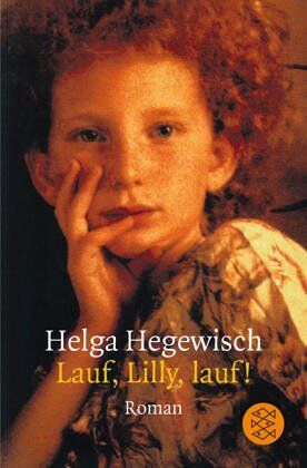 Helga Hegewisch - Lauf, Lilly, lauf: Roman - Preis vom 09.10.2026 07:28:09 h