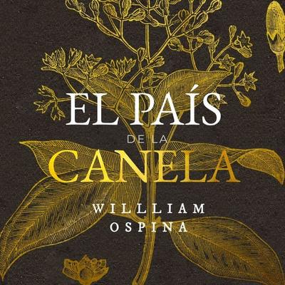 El país de la canela - William Ospina, Audio, 9789179893088